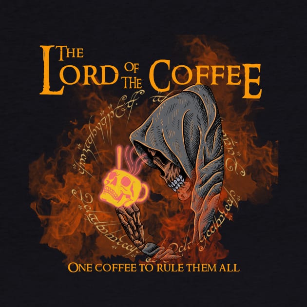 Lord Of The Coffee One Coffee To Rule them All by AO Apparel